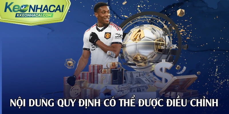 Nội dung quy định có thể được điều chỉnh